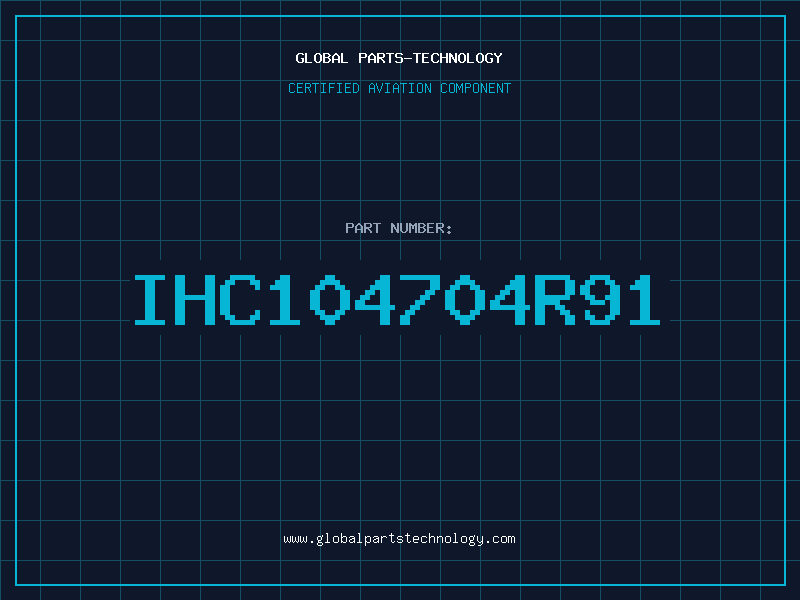 Aviation Part IHC104704R91