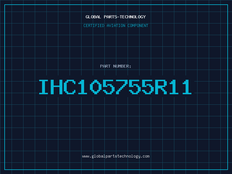 Aviation Part IHC105755R11