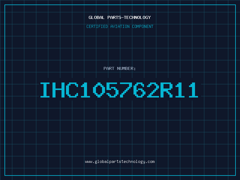 Aviation Part IHC105762R11