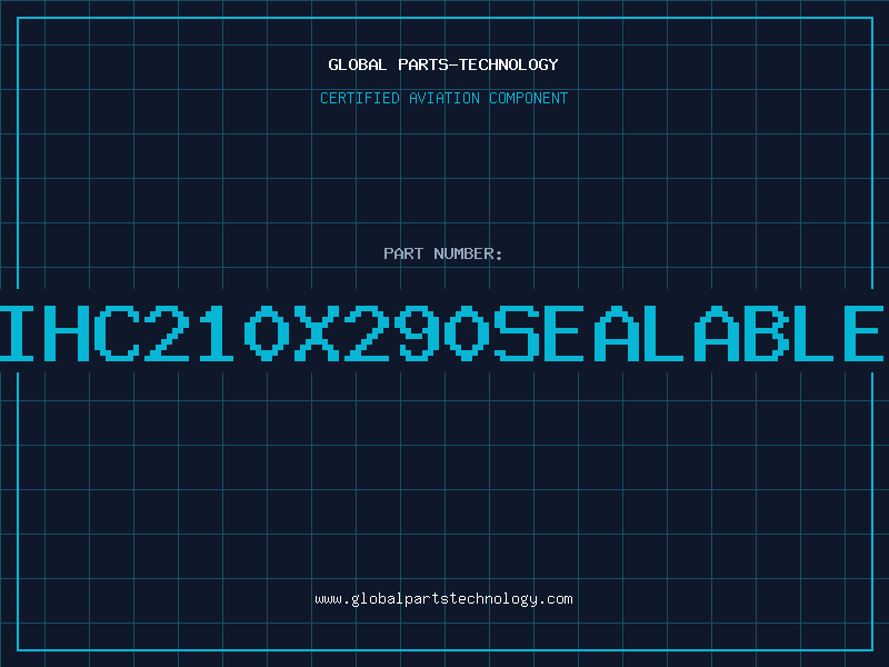 Aviation Part IHC210X290SEALABLE