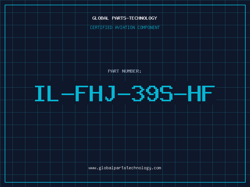 Aviation Part IL-FHJ-39S-HF
