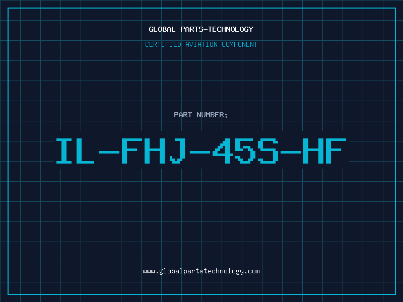 Aviation Part IL-FHJ-45S-HF