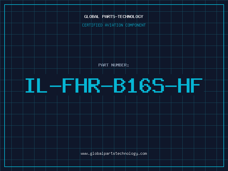 Aviation Part IL-FHR-B16S-HF