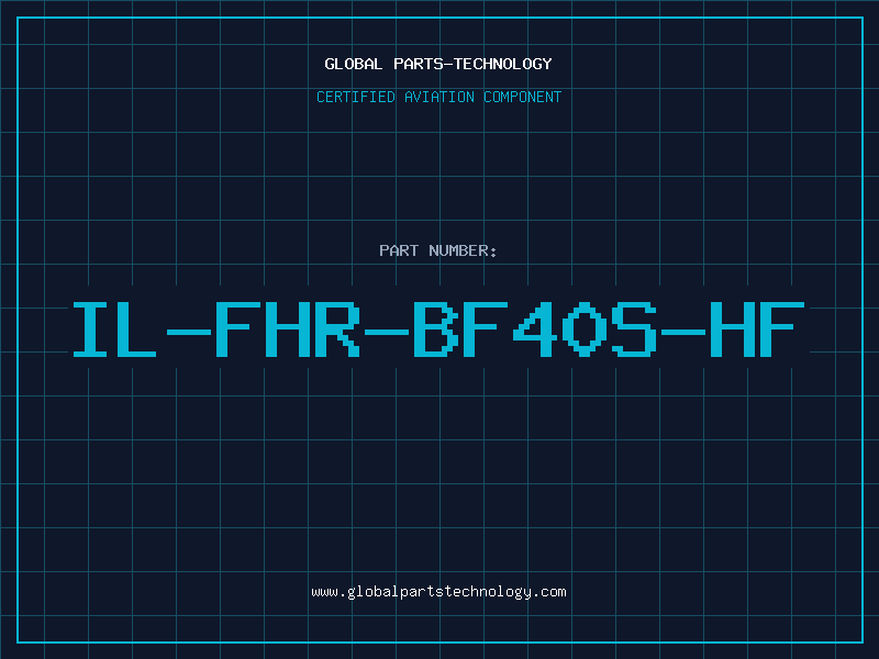 Aviation Part IL-FHR-BF40S-HF