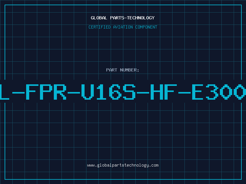 Aviation Part IL-FPR-U16S-HF-E3000