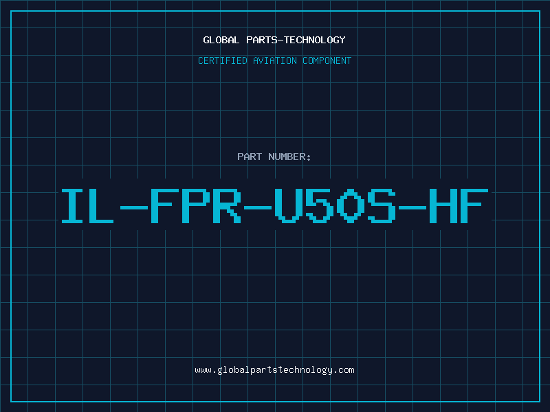 Aviation Part IL-FPR-U50S-HF