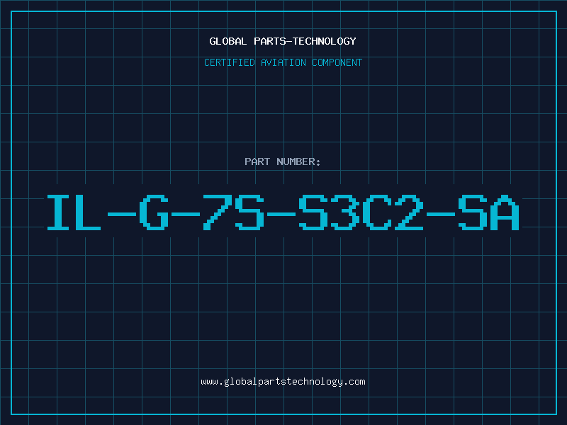 Aviation Part IL-G-7S-S3C2-SA