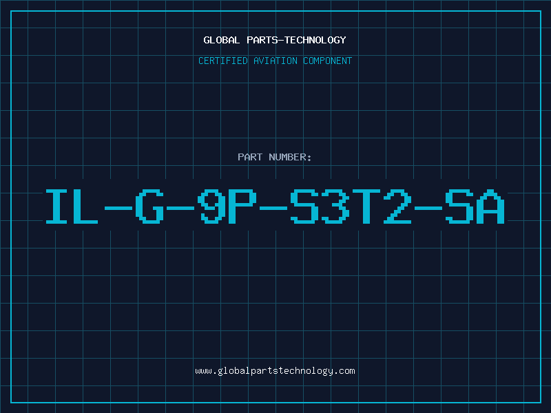 Aviation Part IL-G-9P-S3T2-SA