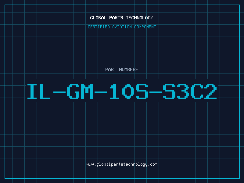 Aviation Part IL-GM-10S-S3C2
