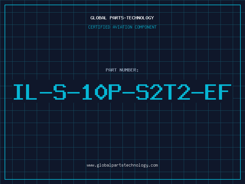 Aviation Part IL-S-10P-S2T2-EF