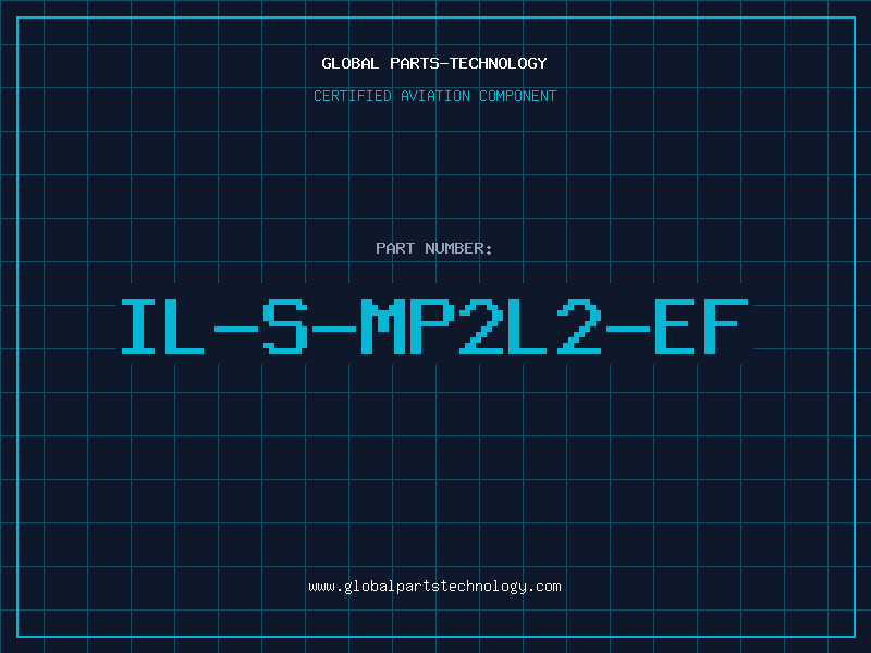 Aviation Part IL-S-MP2L2-EF