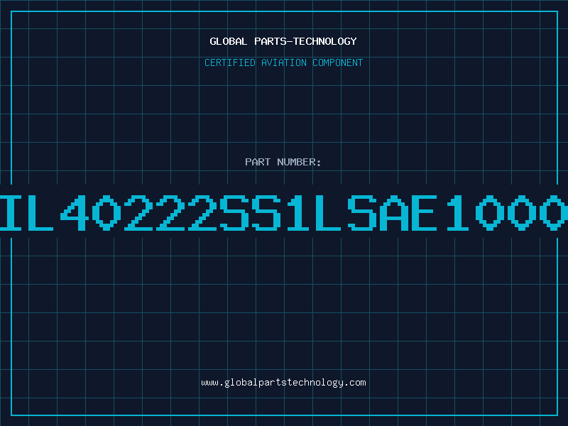 Aviation Part IL40222SS1LSAE1000