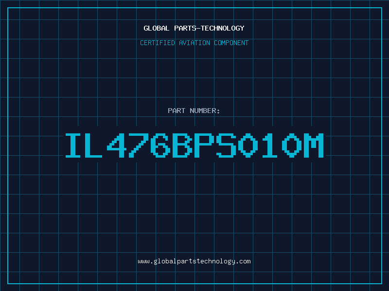 Aviation Part IL476BPS010M
