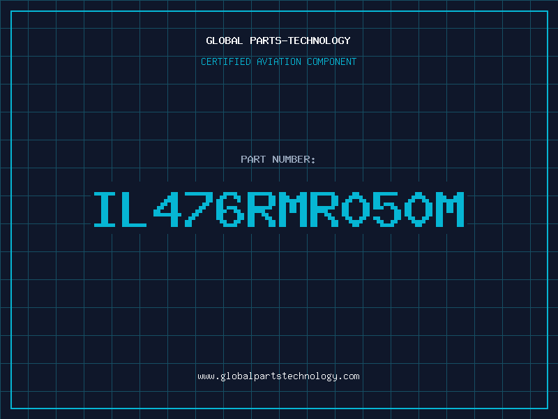 Aviation Part IL476RMR050M
