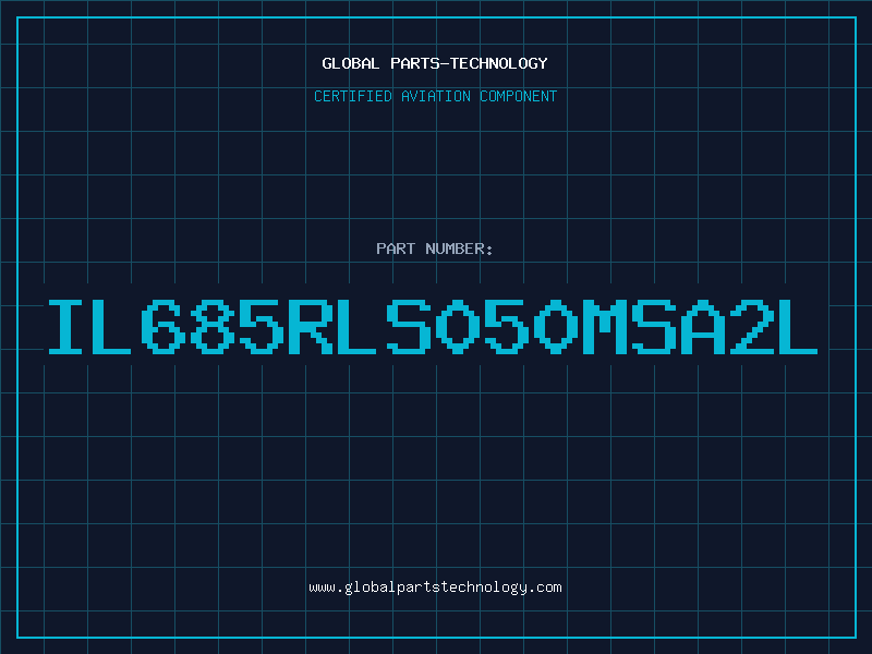 Aviation Part IL685RLS050MSA2L