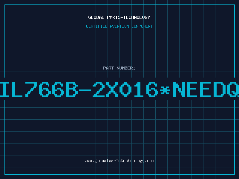 Aviation Part IL766B-2X016*NEEDQ