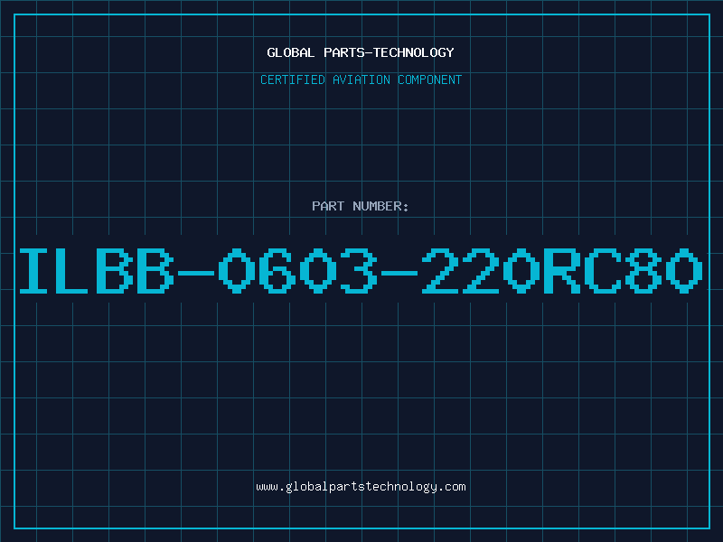 Aviation Part ILBB-0603-220RC80