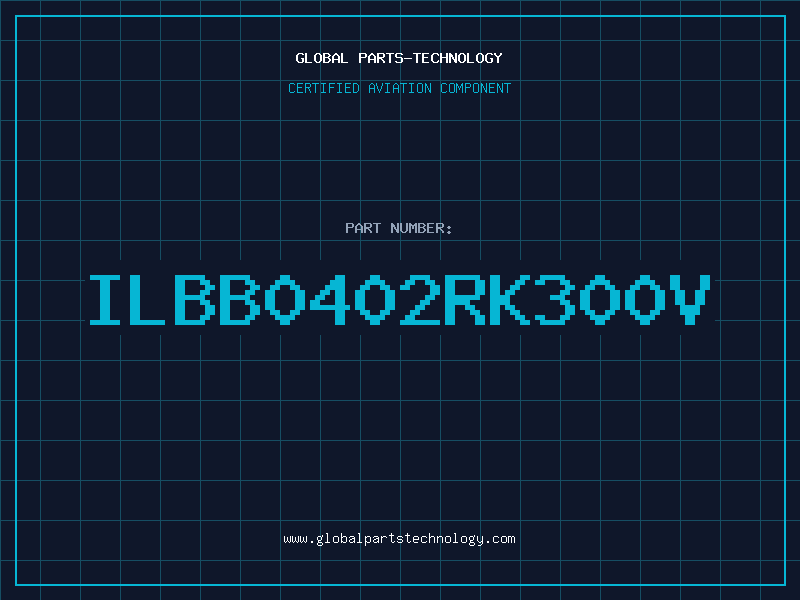 Aviation Part ILBB0402RK300V
