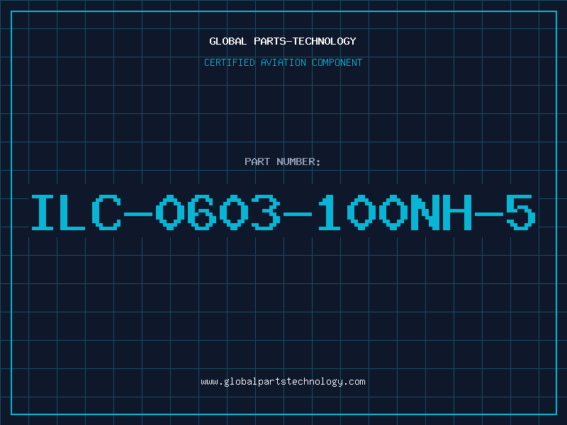 Aviation Part ILC-0603-100NH-5