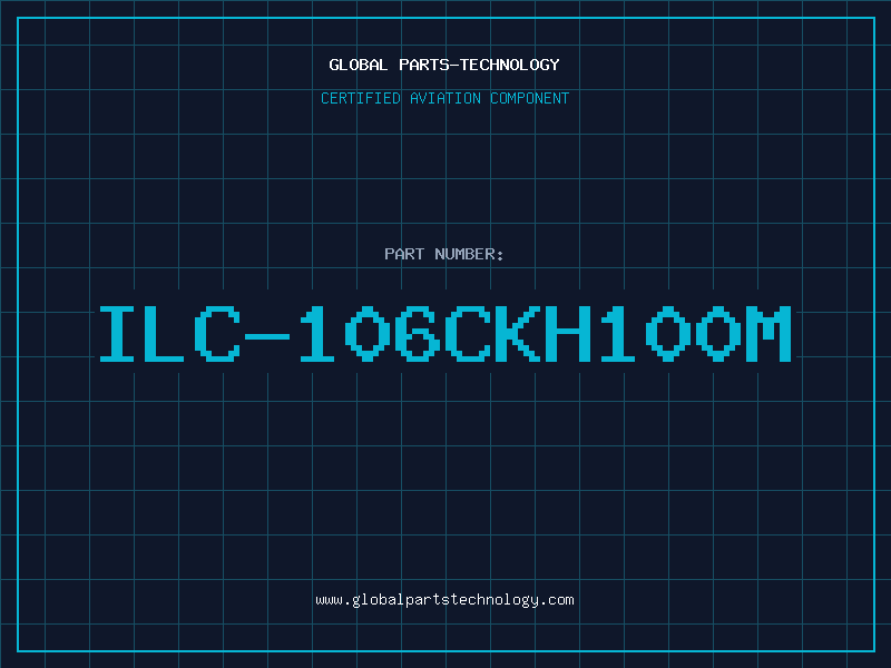 Aviation Part ILC-106CKH100M