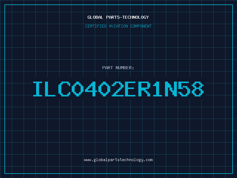 Aviation Part ILC0402ER1N58