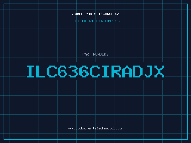 Aviation Part ILC636CIRADJX