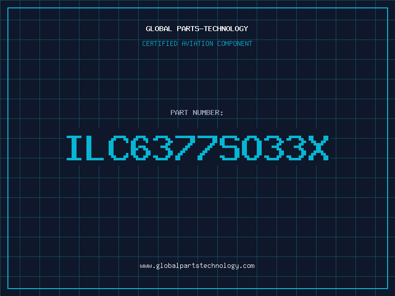 Aviation Part ILC6377SO33X