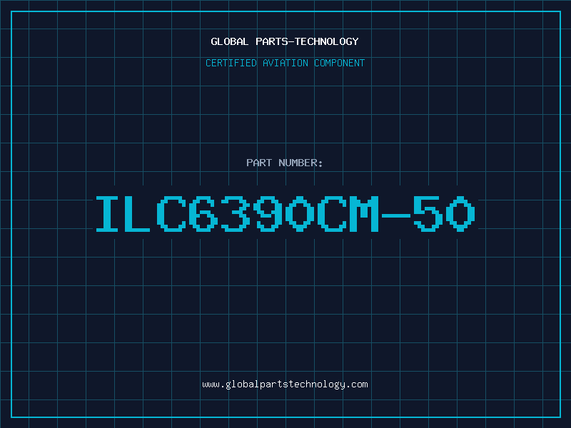 Aviation Part ILC6390CM-50