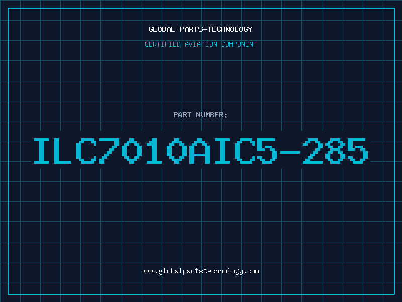 Aviation Part ILC7010AIC5-285