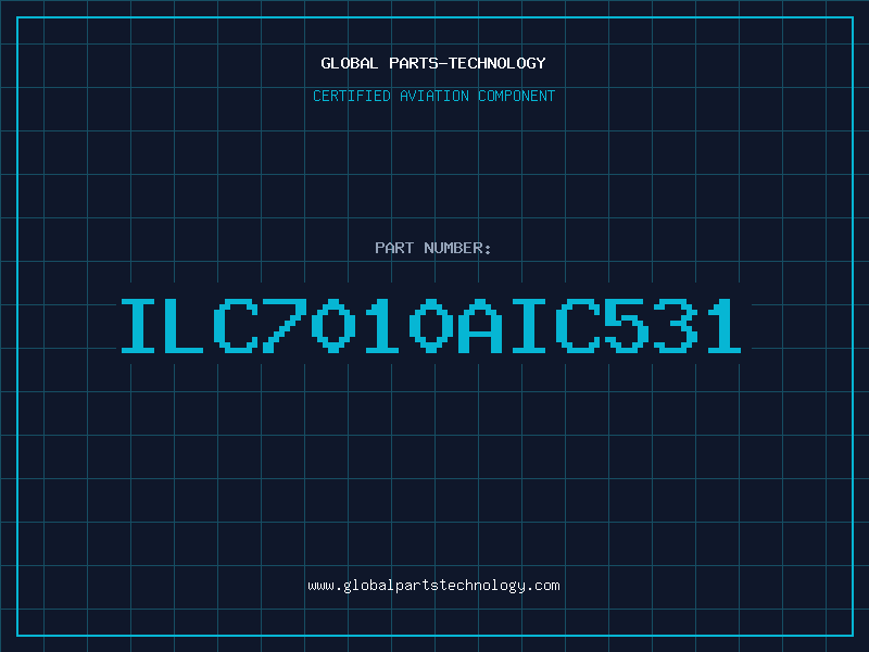 Aviation Part ILC7010AIC531