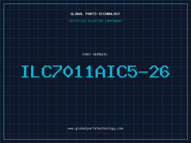 Aviation Part ILC7011AIC5-26