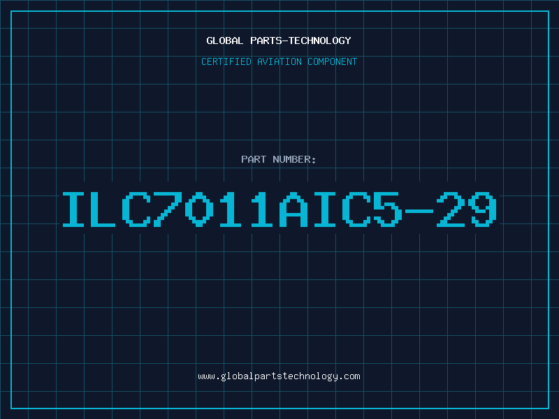 Aviation Part ILC7011AIC5-29