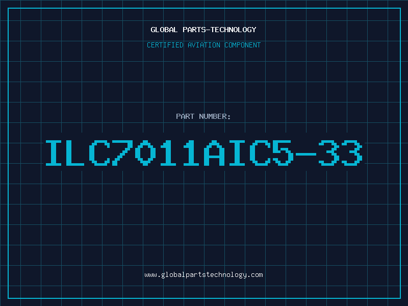 Aviation Part ILC7011AIC5-33