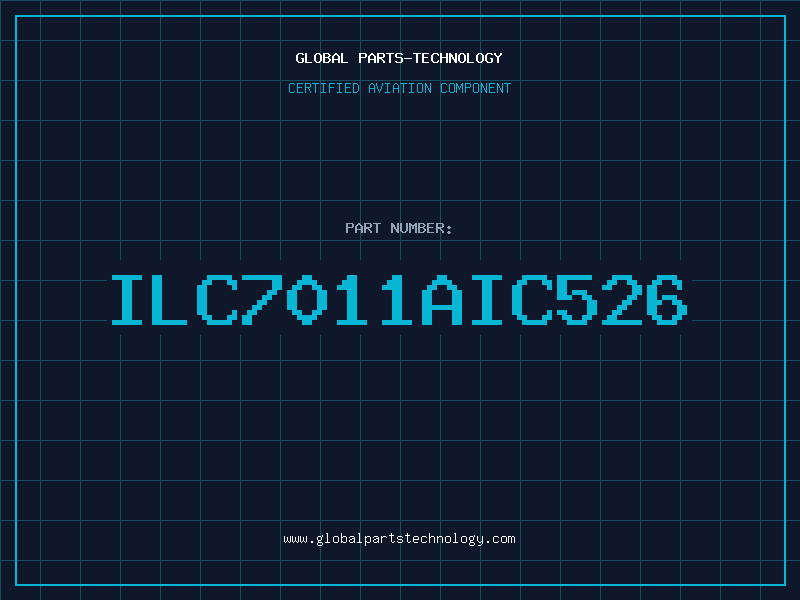 Aviation Part ILC7011AIC526