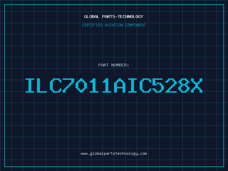 Aviation Part ILC7011AIC528X
