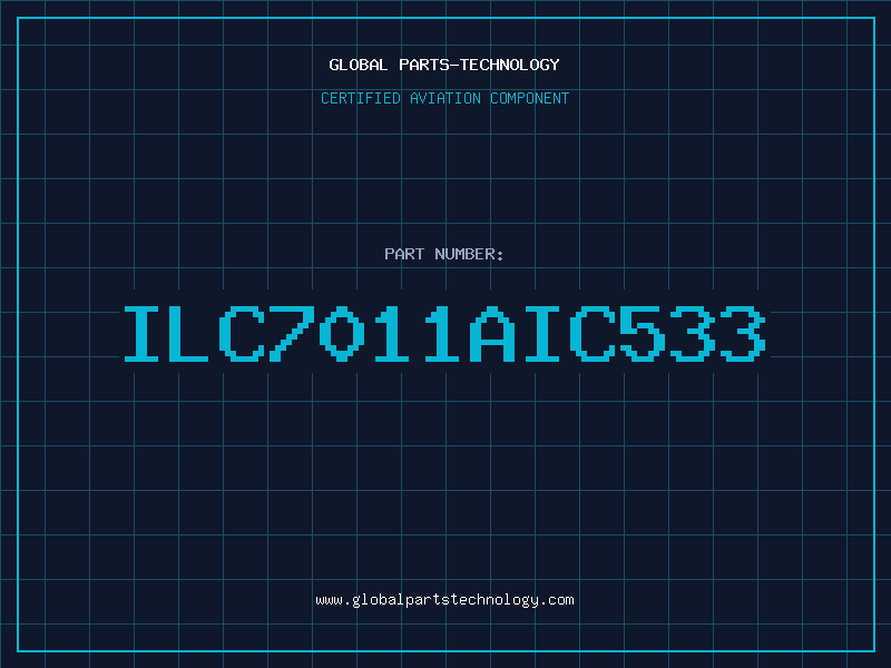 Aviation Part ILC7011AIC533