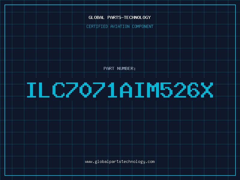 Aviation Part ILC7071AIM526X