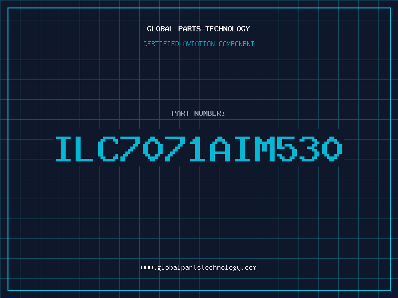 Aviation Part ILC7071AIM530