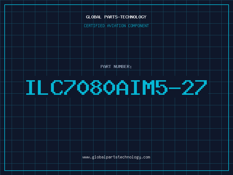 Aviation Part ILC7080AIM5-27