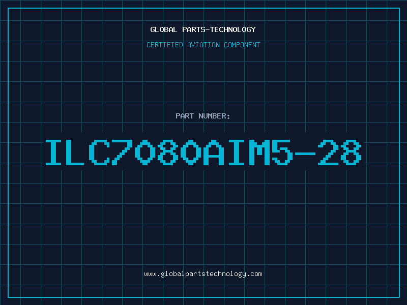Aviation Part ILC7080AIM5-28