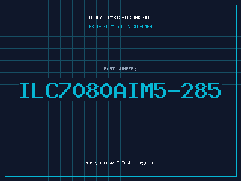 Aviation Part ILC7080AIM5-285