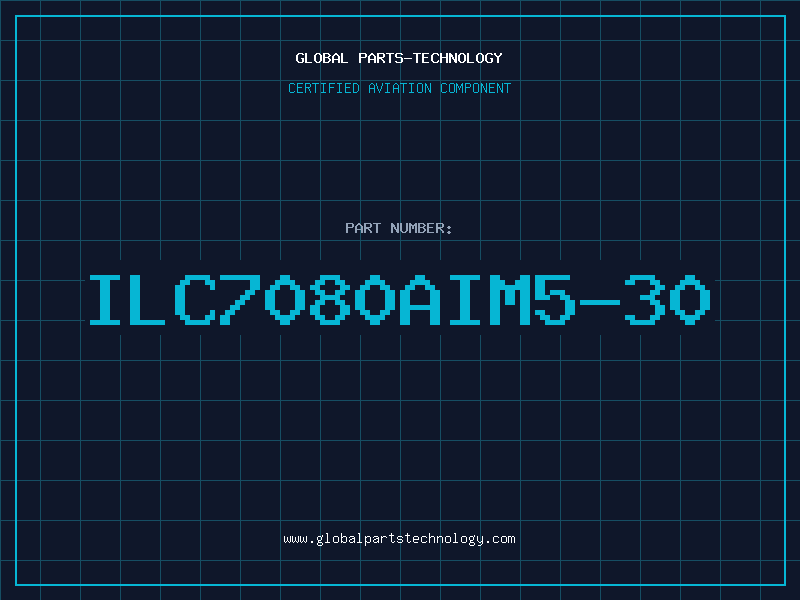 Aviation Part ILC7080AIM5-30