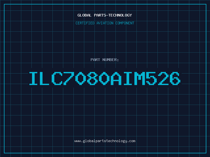 Aviation Part ILC7080AIM526