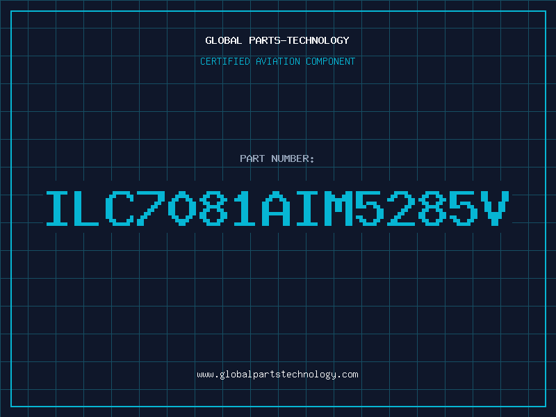 Aviation Part ILC7081AIM5285V
