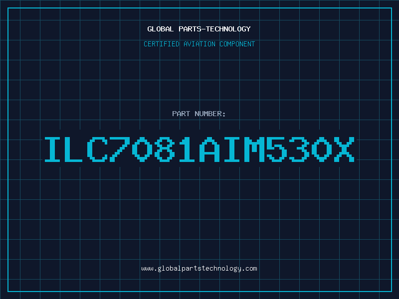 Aviation Part ILC7081AIM530X