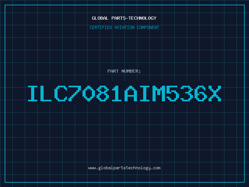Aviation Part ILC7081AIM536X