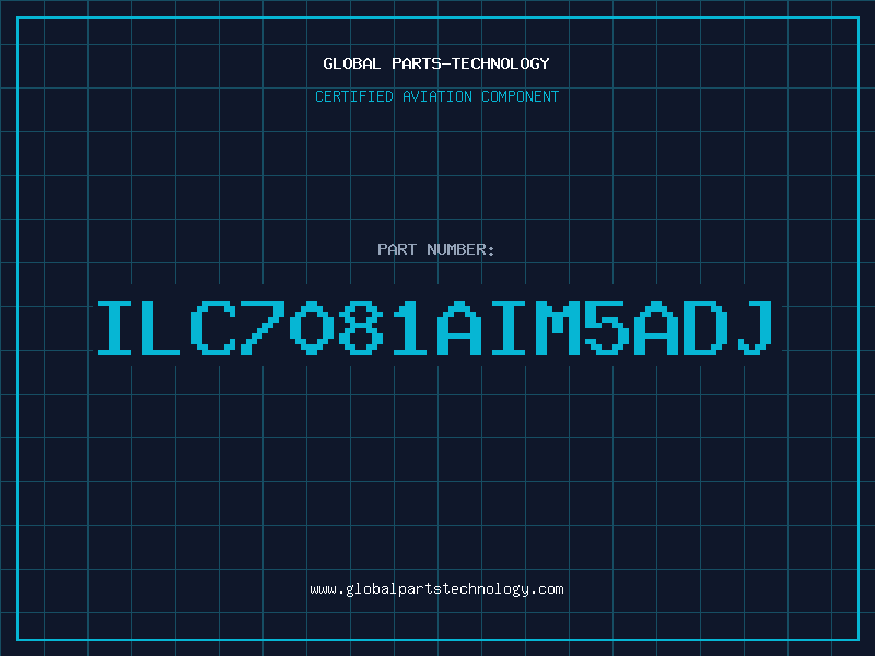 Aviation Part ILC7081AIM5ADJ