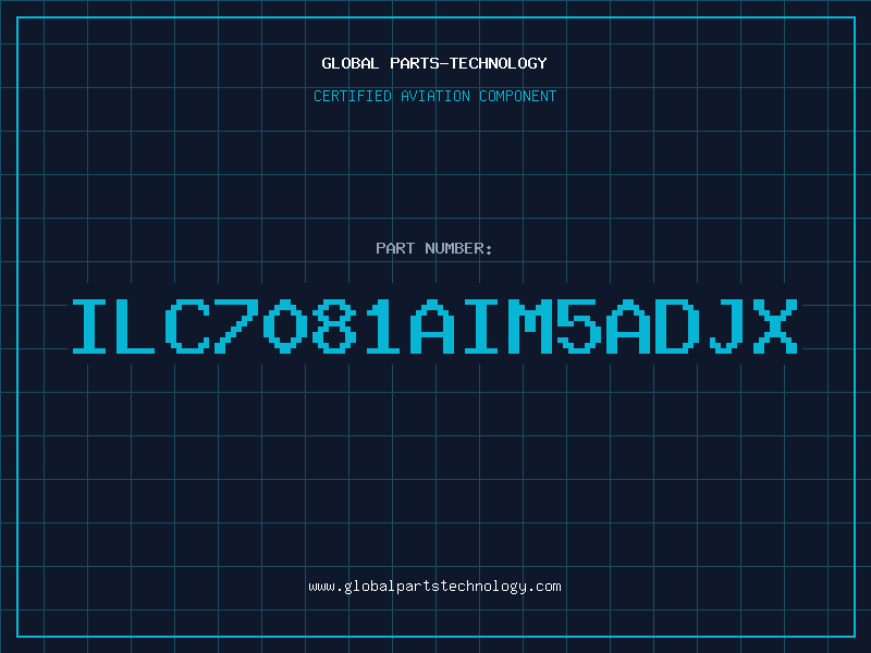 Aviation Part ILC7081AIM5ADJX