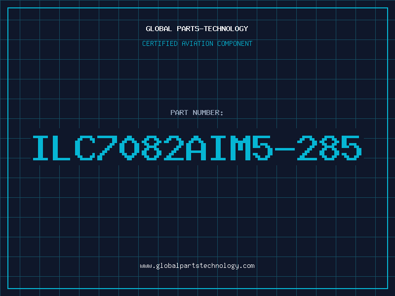Aviation Part ILC7082AIM5-285