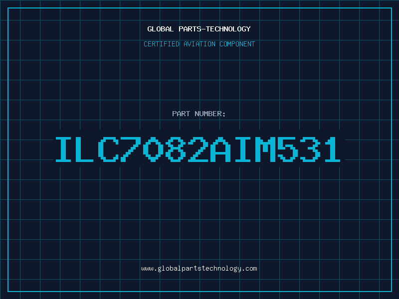Aviation Part ILC7082AIM531